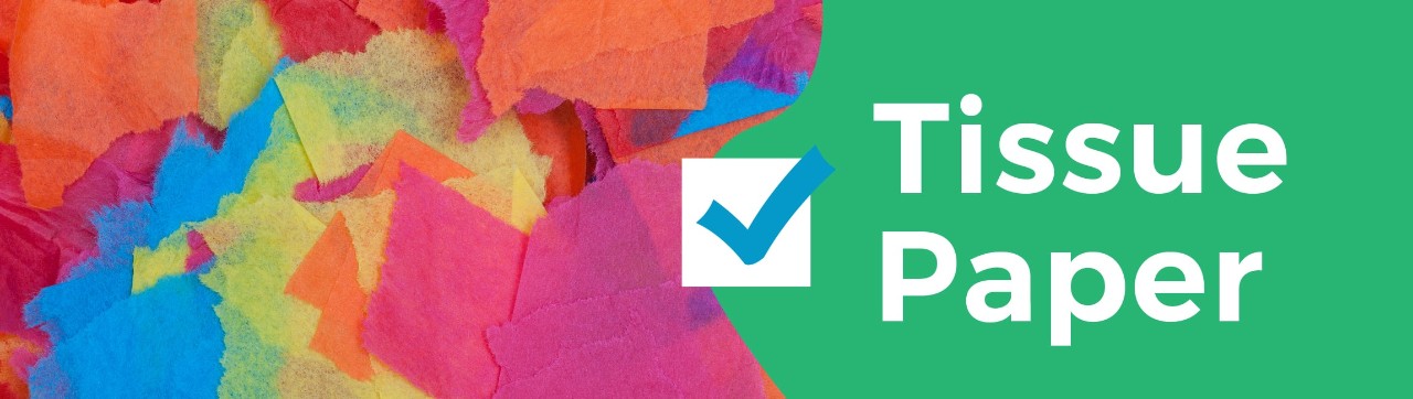 Multiple colors of tissue paper on the left-hand side with blue check box and words "Tissue Paper on the right."