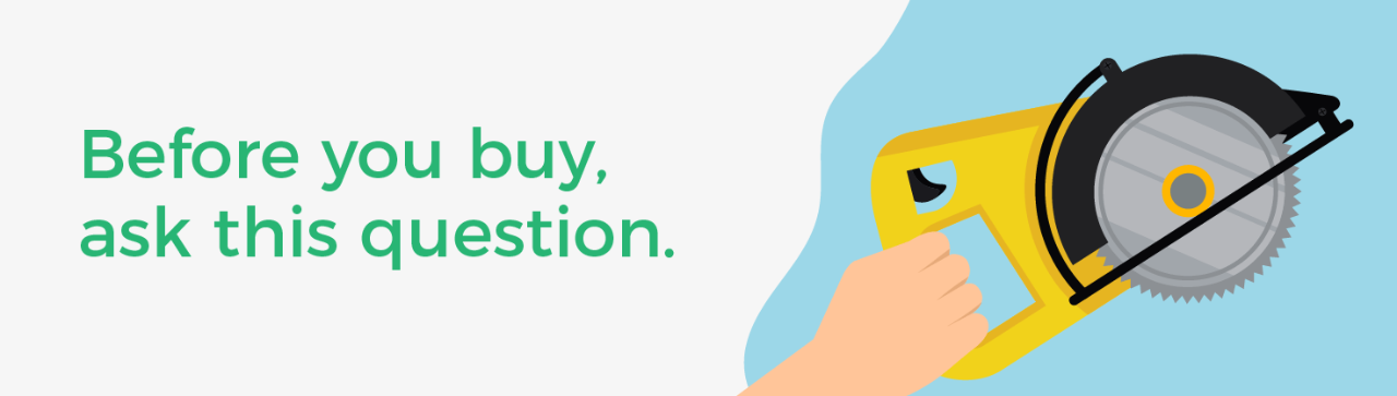 Before you buy, ask this question