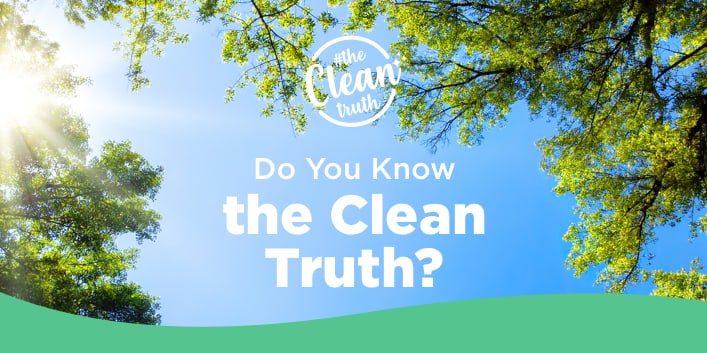 Do You Know the Clean Truth?