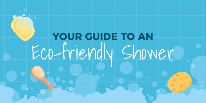 Your Guide to an Eco-Friendly Shower words on a blue tiled wall with a bar of soap, scrubbing brush, sponge, and soap bubbles.