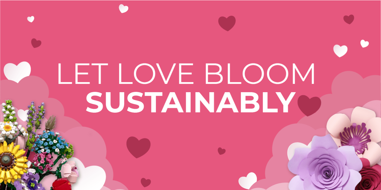 Let Love Bloom Sustainably