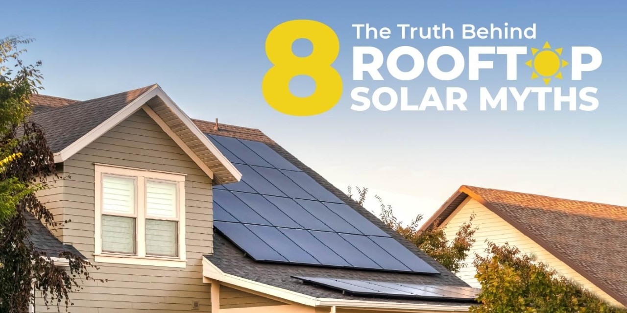 The Truth Behind 8 Rooftop Solar Myths