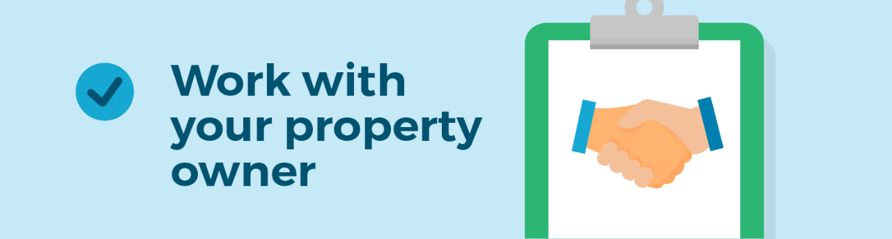 Work with your property owner
